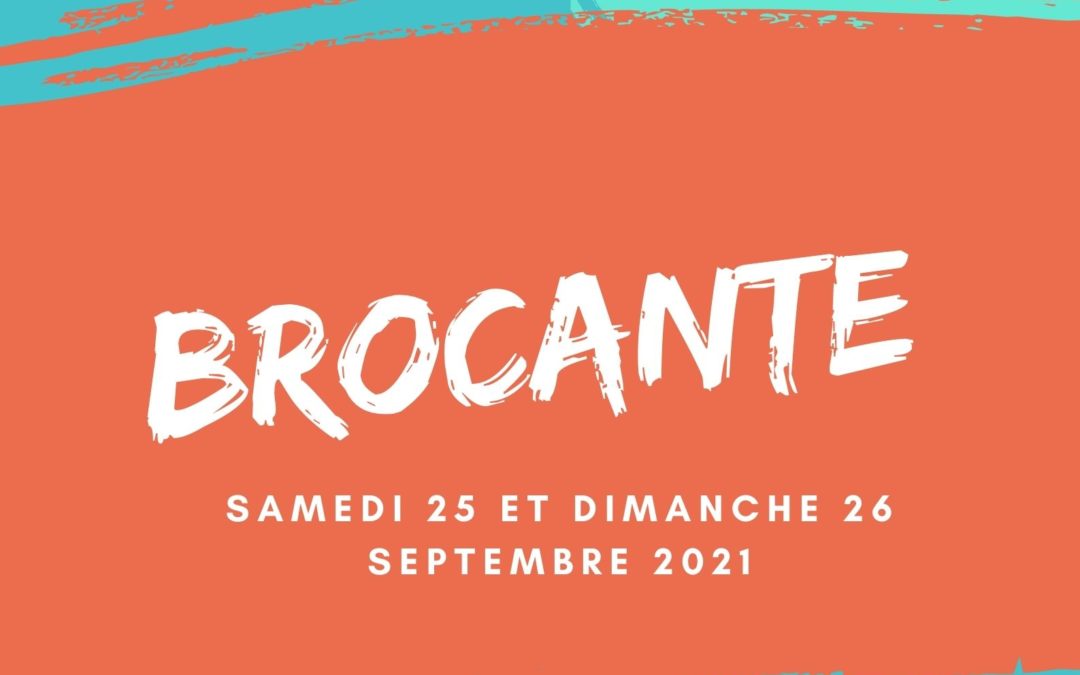 Brocante le 25 et 26 septembre